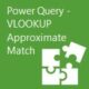 power query approximate match vlookup